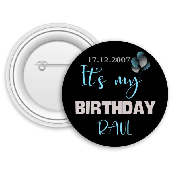 Insignă metalică personalizată cu nume și dată - It’s my birthday