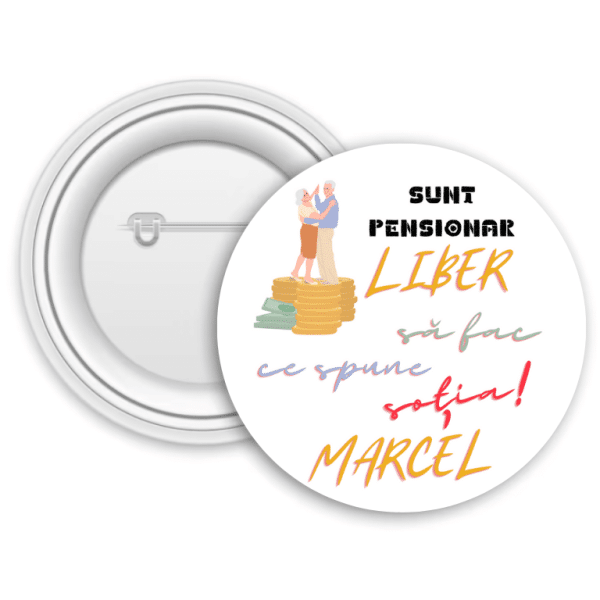 Insignă metalică personalizată cu nume - Sunt pensionar