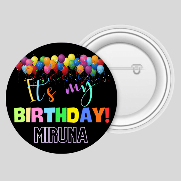 Insignă metalică personalizată cu nume - It's my birthday - imagine 2