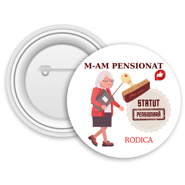 Insignă metalică personalizată cu nume - Pensionară