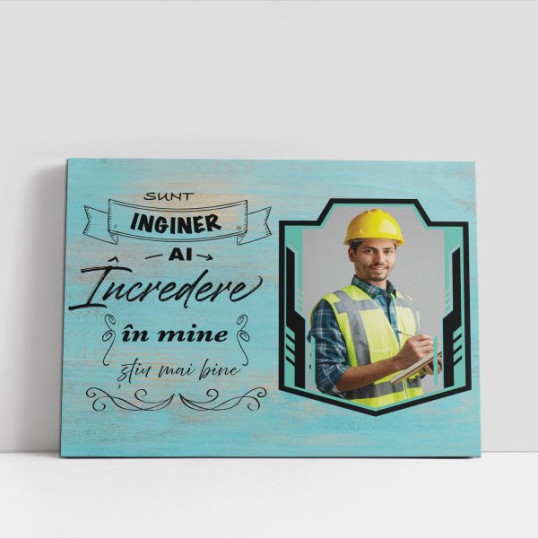 Tablou cadou pentru inginer, panza canvas personalizat cu o poză